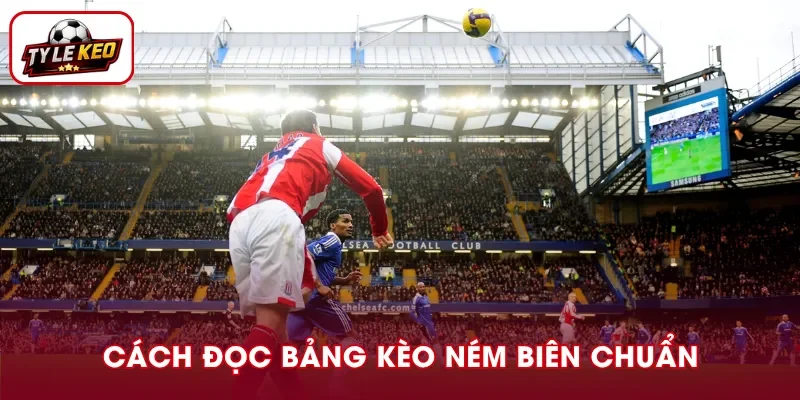 Cách đọc bảng kèo ném biên chính xác