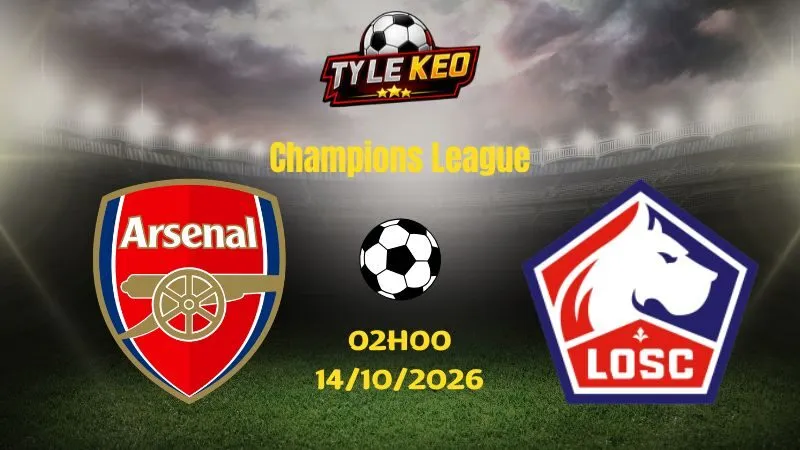 Soi kèo Arsenal vs Lille - 02h00 ngày 14/10/2026 |  Champions League